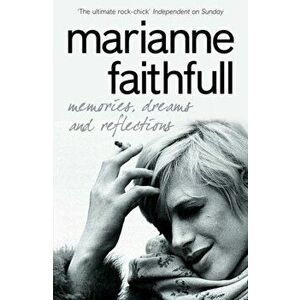 Memories, Dreams and Reflections, Paperback - Marianne Faithfull imagine