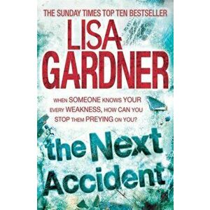 Next Accident (FBI Profiler 3), Paperback - Lisa Gardner imagine
