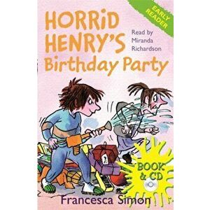 Horrid Henry Early Reader: Horrid Henry's Birthday Party. Book 2 - Francesca Simon imagine