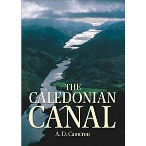 Caledonian Canal, Paperback - A.D. Cameron imagine