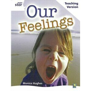 Rigby Star Guided White Level: Our Feelings Teaching Version, Paperback - *** imagine