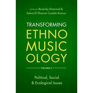 Transforming Ethnomusicology Volume II. Political, Social & Ecological Issues, Paperback - *** imagine