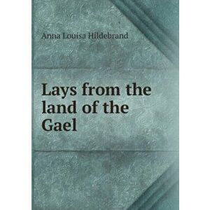 Lays from the land of the Gael, Paperback - *** imagine