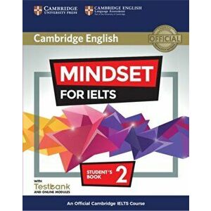 Mindset for IELTS Level 2 Student's Book with Testbank and Online Modules. An Official Cambridge IELTS Course - Marc Loewenthal imagine