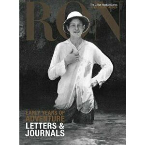 L. Ron Hubbard: Early Years of Adventure. Letters & Journals, Hardback - *** imagine