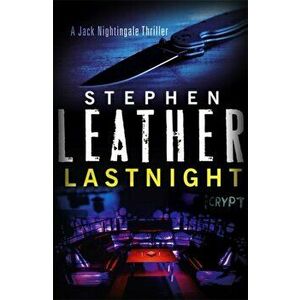 Lastnight. The 5th Jack Nightingale Supernatural Thriller, Paperback - Stephen Leather imagine