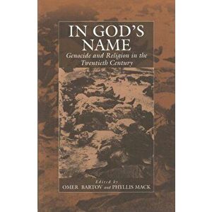 In God's Name. Genocide and Religion in the Twentieth Century, Paperback - *** imagine