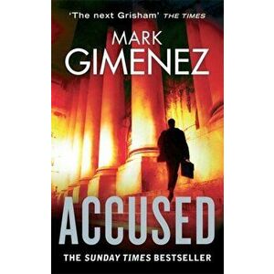 Accused, Paperback - Mark Gimenez imagine