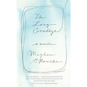 Long Goodbye. A Memoir, Paperback - Meghan O'Rourke imagine