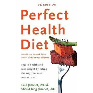 Perfect Health Diet. regain health and lose weight by eating the way you were meant to eat, Paperback - Shou-Ching Jaminet imagine