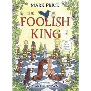 Foolish King, Paperback - Mark Price imagine