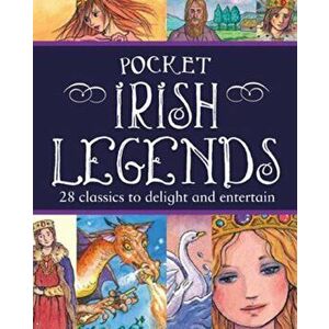 Pocket Irish Legends. 28 classics to delight and entertain, Hardback - *** imagine