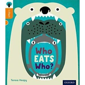 Oxford Reading Tree inFact: Level 6: Who Eats Who?, Paperback - Teresa Heapy imagine