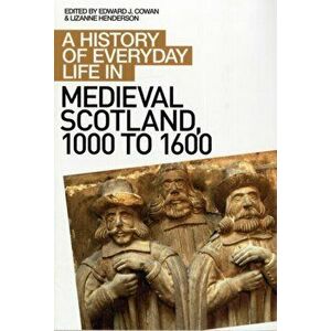 History of Everyday Life in Medieval Scotland, Paperback - *** imagine