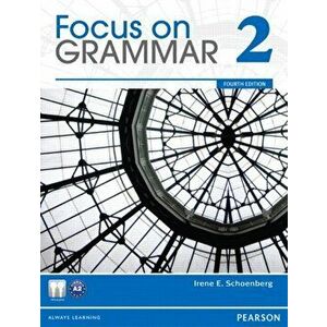 Focus on Grammar 2, Paperback - Irene E. Schoenberg imagine