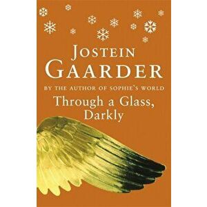 Through A Glass, Darkly, Paperback - Jostein Gaarder imagine