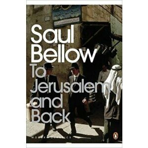 To Jerusalem and Back, Paperback - Saul Bellow imagine