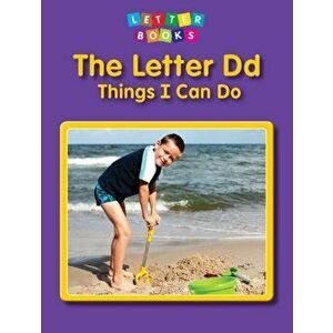 Letter Dd: Things I Can Do - Hollie J. Endres imagine