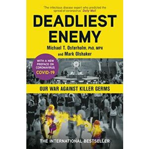 Deadliest Enemy - Michael Osterholm, Mark Olshaker imagine