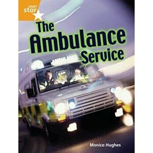 Rigby Star Guided Quest Orange: The Ambulance Service Pupil Book Single, Paperback - *** imagine