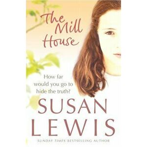 Mill House, Paperback - Susan Lewis imagine