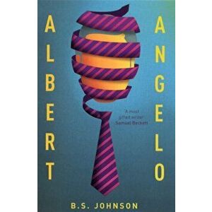 Albert Angelo, Paperback - B. S. Johnson imagine