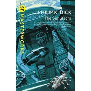 Simulacra, Paperback - Philip K. Dick imagine