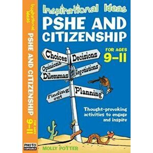 Inspirational Ideas. PSHE and Citizenship 9-11, Paperback - Molly Potter imagine