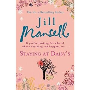 Staying at Daisy's: The fans' favourite novel, Paperback - Jill Mansell imagine
