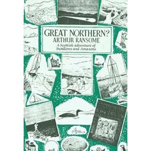 Great Northern?, Hardback - Arthur Ransome imagine