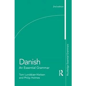Danish: An Essential Grammar, Paperback - Philip Holmes imagine