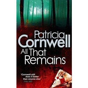 All That Remains, Paperback - Patricia Cornwell imagine
