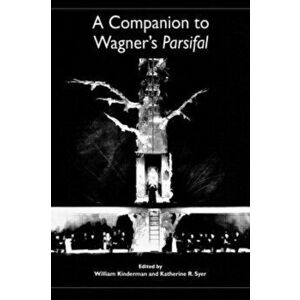 Companion to Wagner`s Parsifal, Paperback - *** imagine