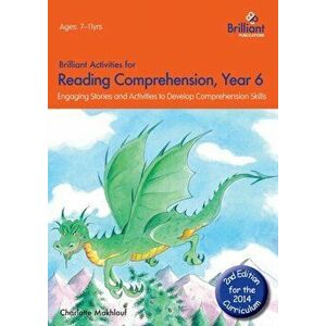 Brilliant Activities for Reading Comprehension, Year 6 (2nd Ed). Engaging Stories and Activities to Develop Comprehension Skills, Paperback - Charlott imagine