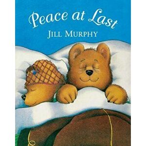 Peace at Last Big Book, Paperback - Jill Murphy imagine