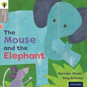 Oxford Reading Tree Traditional Tales: Level 1: The Mouse and the Elephant, Paperback - Teresa Heapy imagine