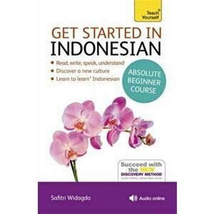 Get Started in Indonesian Absolute Beginner Course. (Book and audio support) - Safitri Widagdo imagine