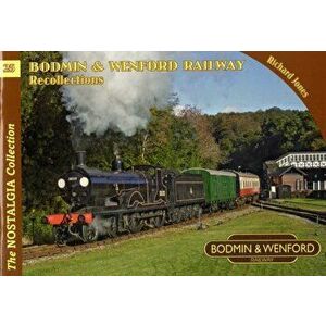 Bodmin & Wenford Railway Recollections, Paperback - Richard Jones imagine