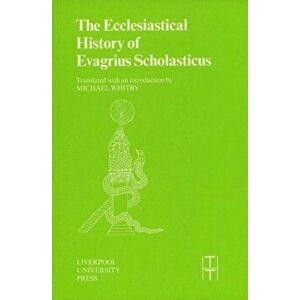 Ecclesiastical History of Evagrius Scholasticus, Paperback - *** imagine