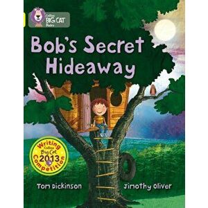 Bob's Secret Hideaway. Band 03/Yellow, Paperback - Tom Dickinson imagine