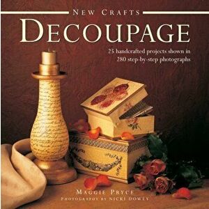 New Crafts: Decoupage, Hardback - Maggie Pryce imagine