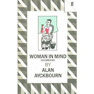Woman in Mind, Paperback - Alan Ayckbourn imagine