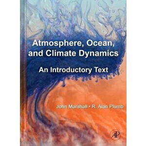 Atmosphere, Ocean and Climate Dynamics. An Introductory Text, Hardback - R. Alan Plumb imagine