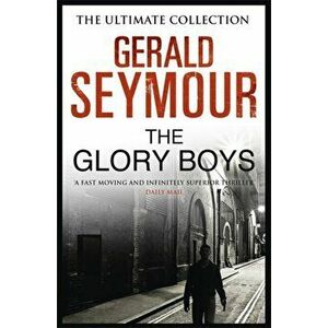 Glory Boys, Paperback - Gerald Seymour imagine