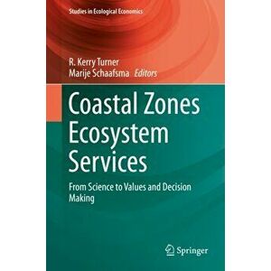 Coastal Zones Ecosystem Services. From Science to Values and Decision Making, Hardback - *** imagine