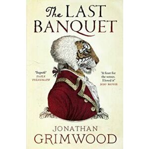 Last Banquet, Paperback - Jonathan Grimwood imagine