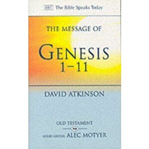Message of Genesis 1-11. The Dawn of Creation, Paperback - David Atkinson imagine