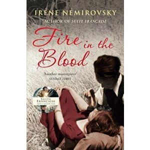Fire in the Blood, Paperback - Irene Nemirovsky imagine