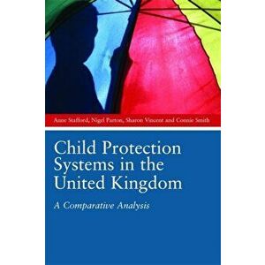 Child Protection Systems in the United Kingdom. A Comparative Analysis, Paperback - Connie Smith imagine