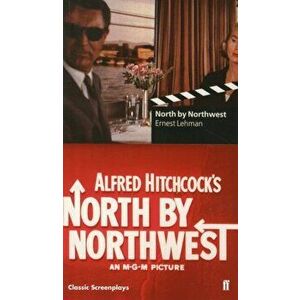 North by Northwest, Paperback - Ernest Lehman imagine